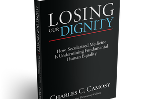 'Losing Our Dignity' by Charles Camosy