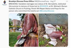 Vandalism of a St. Bernadette statue is described in an Aug. 17 tweet from the Brooklyn Diocese Press Office.