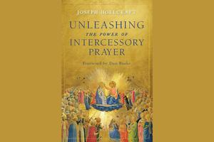 ‘Unleashing the Power of Intercessory Prayer’