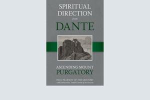 ‘Spiritual Direction From Dante: Ascending Mount Purgatory’ is a good aid for Lent.