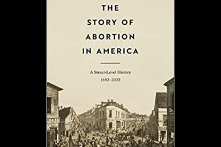 Book cover of new book that chronicles the history of abortion. 