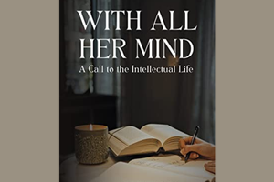 Book cover of 'With All Her Mind' published by Word on Fire. 