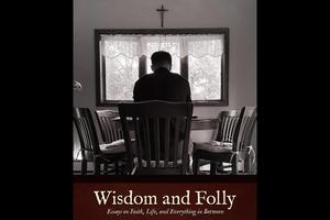 Book cover of ‘Wisdom and Folly: Essay on Faith, Life, and Everything in Between’ by Rob Marco