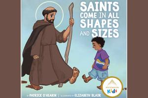 Book cover of ‘Saints Come in All Shapes and Sizes’ by Patrick O’Hearn