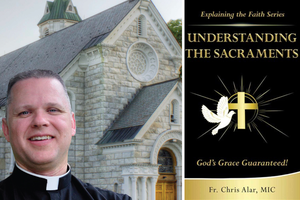 Marian Father Chris Alar has released his latest book on the sacraments.