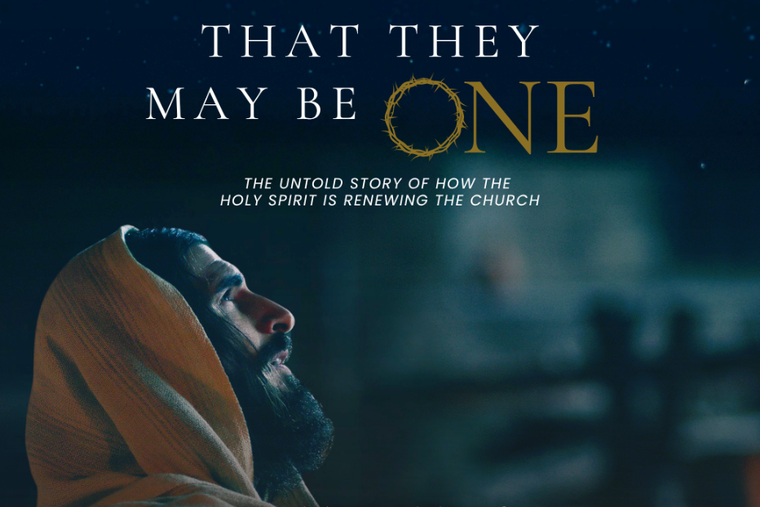 ‘That They May Be One’: Jesus’ Prayer Is Focus of New Film on Christian Unity